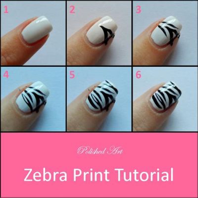 How to Do Zebra Print Nails: A Journey Through Patterns and Imagination