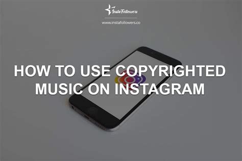 How to Use Copyrighted Music on Instagram: A Symphony of Legal and Creative Considerations